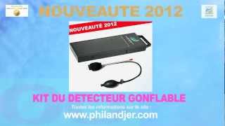 KIT PHILANDJER® NOUVEAUTE 2012  DETECTEUR DE FUITES PISCINE  GONFLABLE [upl. by Stefano]