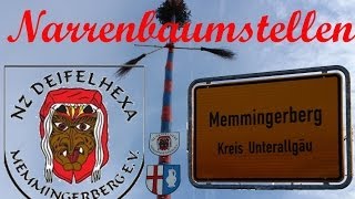 Narrenbaumstellen der Narrenzunft Deifelhexa Memmingerberg  Timelapse Zeitraffer [upl. by Xino726]