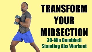 MIDSECTION WORKOUT FOR BEGINNERS 30Minute Dumbbell Standing Abs Workout [upl. by Andrea]