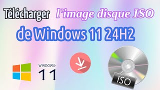 Télécharger limage disque ISO de Windows 11 24H2 [upl. by Denzil]