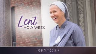 Holy Week  Restore Lent with Sr Miriam James Heidland SOLT [upl. by Einneb992]