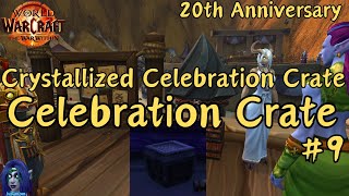 WoW Celebration Crate 9 Crystallized Celebration Crate [upl. by Neiv]