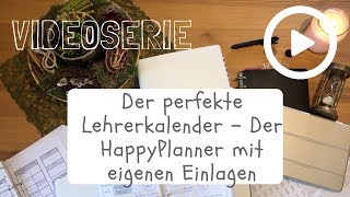 Videoserie 5 Der HappyPlanner mit eigenen Einlagen [upl. by Ayra]