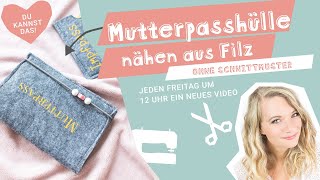 Mutterpasshülle aus Filz nähen  mit kostenloser Plotterdatei stoffede [upl. by Arihsan]