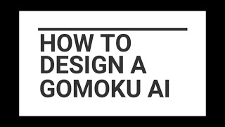 How to Build a Competitive Gomoku AI  Instructions of Using the GomoCup Website [upl. by Wendel543]