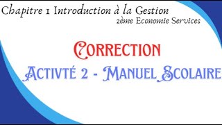 2ème Economie Services Activité 2 Manuel Scolaire [upl. by Tabber]