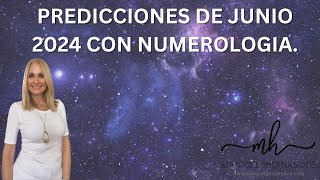 Predicciones de junio 2024 con Numerología [upl. by Glenn]