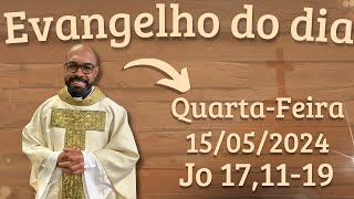 EVANGELHO DO DIA – 15052024  HOMILIA DIÁRIA – LITURGIA DE HOJE  EVANGELHO DE HOJE PADRE GUSTAVO [upl. by Sapienza914]