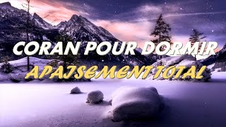 CORAN POUR DORMIR  RÉCITATION APAISANTE ANTI ANXIÉTÉ ET ANTIDÉPRESSEUR NATUREL  SOMMEIL PROFOND [upl. by Aret]