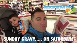 SUNDAY GRAVY… ON SATURDAY [upl. by Shae17]