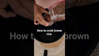 How to cook brown rice [upl. by Hull972]