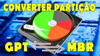 Converter Partição GPT para MBR ou MBR para GPT How to Convert GPT Partition to MBR or MBR to GPT [upl. by Mcknight]