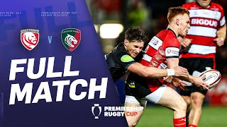 Gloucester v Leicester  FINAL  FULL MATCH  Kingsholms Rocking  Premiership Cup 202324 [upl. by Brookes]