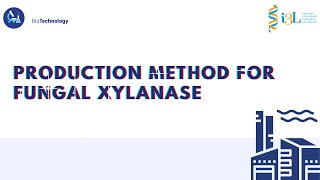 G4  Production Method For Fungal Xylanase [upl. by Adala61]