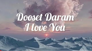 Arash  Dooset Daram  I Love You Lyrics 1hour [upl. by Senn]