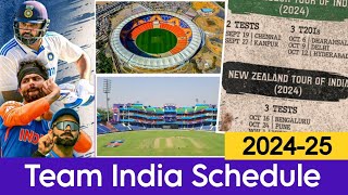 INDIA TEAM UPCOMING SCHEDULE 2024 25 FULL SCHEDULE [upl. by Hayouqes384]