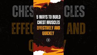 Best 5 ways to build chest muscle effectively [upl. by Meyer195]