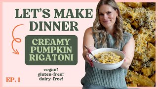 Creamy PUMPKIN Rigatoni  Lets Make Dinner Ep 1 [upl. by Dduj]