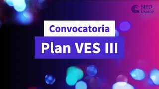 Convocatoria PLAN VES III  Programa de Diseño de Estrategias ComunicativasEducativas [upl. by Patrich307]