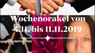 Wochenorakel von 411bis 11112019 Trennung KündigungLasst Euch nicht in die Knie zwingen [upl. by Alael537]