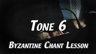 Tone 6  Byzantine Chant Lesson [upl. by Naivad248]