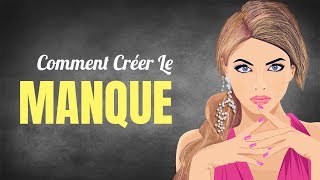 Comment Se Faire Désirer Par TOUTES LES FILLES – Comment Créer Le Manque Chez N’IMPORTE QUELLE FEMME [upl. by Nevar]