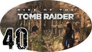 RISE OF THE TOMB RAIDER 40  In die verborgene Stadt DEUTSCH [upl. by Rianon]