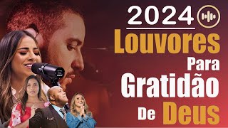 100 Hinos Para Sentir a Presença de Deus  AS MELHORES MÚSICAS GOSPEL DE 2024  COM LETRA vol 12 [upl. by Nehgam]