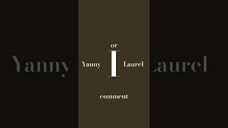 yanny or laurel [upl. by Lipcombe]