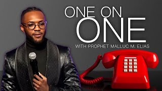 ONE ON ONE  PROPHET MALLUC M ELIAS [upl. by Orestes]