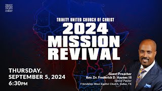 Mission Revival  quotMake Me Wanna Hollerquot  Rev Dr Frederick D Haynes III 090524 [upl. by Asalocin814]