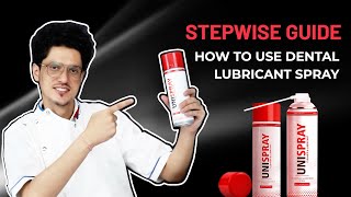 How to use dental lubricant spray  UNISPRAY [upl. by Tugman639]