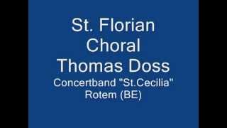 StFlorian Choral  Thomas Doss [upl. by Eanerb]