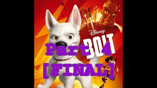 Disneys Bolt  Part 4 FINAL All CutscenesCinematicsHighlights [upl. by Yema691]