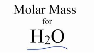 Molar Mass  Molecular Weight of H2O Water [upl. by Allyn]