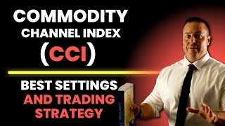 Commodity Channel Index CCI  Best Settings And Trading Strategy [upl. by Githens]