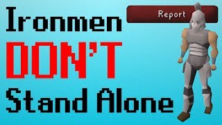 OSRS 5 Ways Ironmen Dont Stand Alone [upl. by Aicirtac]