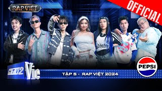 Rap Việt 2024 Tập 5 Lộ diện những chiến binh cuối cùng khép lại vòng Chinh Phục [upl. by Adav957]