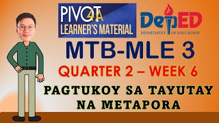 MTBMLE 3  QUARTER 2  WEEK 6  TAYUTAY NA METAPORA [upl. by Busby]