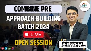 APPROACH BUILDING BATCH 2024  COMBINE PRE  OPEN SESSION By Dilip Khatekar Sir mpsc approach [upl. by Eirod]