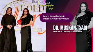 Best Cosmetology Institute in Delhi  Dermalyn International  Dr Muskan Tyagi  Awarded Trainer [upl. by Enawd]