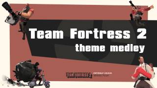 Team Fortress 2 Theme Medley Team Fortress 2 Classic [upl. by Woodsum]