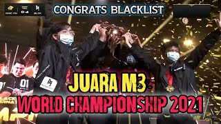 Congrats Blacklist Internasional  Hasil Final M3 Mobile legends 2021 [upl. by Rheingold]