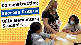 CoConstructing Success Criteria in an Elementary School Classroom [upl. by Nac]