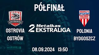 Metalkas 2 Ekstraliga  Ostrovia Ostrów VS Polonia Bydgoszcz ŻUŻEL NA ŻYWO 2024 PÓŁFINAŁ [upl. by Osnola]