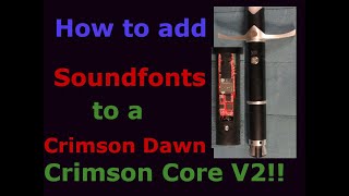 How to add sound fonts to you Crimson Core V2 from Crimson Dawn sabers [upl. by Chrystal]