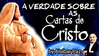 A VERDADE SOBRE AS CARTAS DE CRISTO [upl. by Oilcareh]