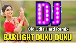 BarLight Duku Duku ll Old Odia Hard Dance Mix ll Dj Rajen Bro x Dj Tunakrishnaremixjuluka3094 [upl. by Avonasac]