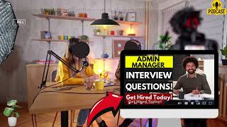 Administrative Manager Interview Questions and Answers  Proven Administrative Manager Interview [upl. by Yelsnit]