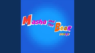 Masha and the Bear Opening Theme [upl. by Remmer]